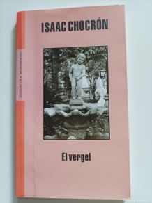 Libri di seconda mano: El VERGEL. Isaac Chocrón. Editorial Mondadori. Caracas, 2005.